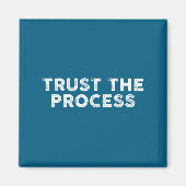 Trust The Process Srts Slogan Motivational  Magneet (Voorkant)