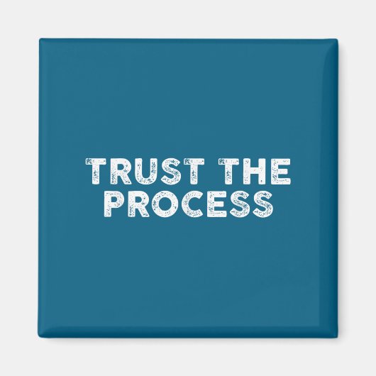 Trust The Process Srts Slogan Motivational  Magneet (Voorkant)