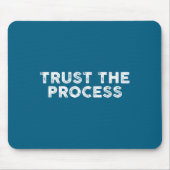 Trust The Process Srts Slogan Motivational  Muismat (Voorkant)