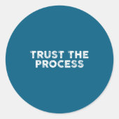 Trust The Process Srts Slogan Motivational  Ronde Sticker (Voorkant)