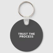 Trust The Process Srts Slogan Motivational  Sleutelhanger (Voorkant)