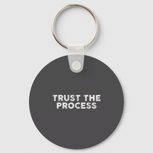 Trust The Process Srts Slogan Motivational  Sleutelhanger (Voorkant)