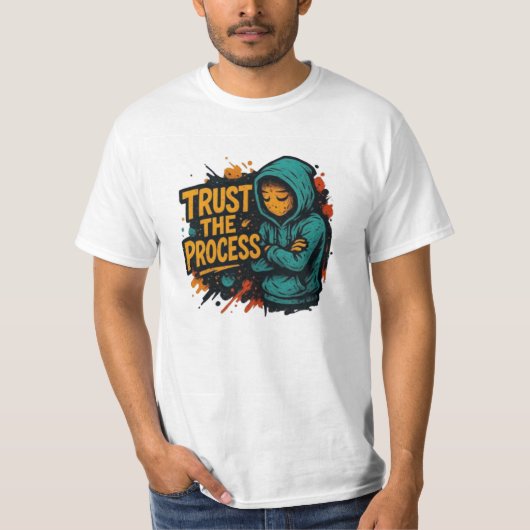 TRUST THE PROCESS - T-shirt (Voorkant)