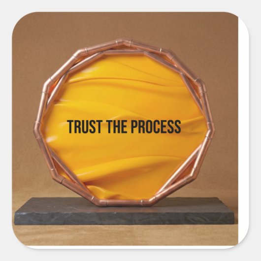 Trust The Process Vierkante Sticker (Voorkant)