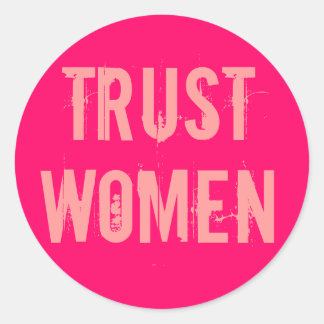 Trust Women Ronde Sticker