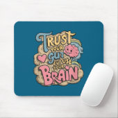 Trust Your Gut But Use Your Brain Motivational Des Muismat (Met muis)