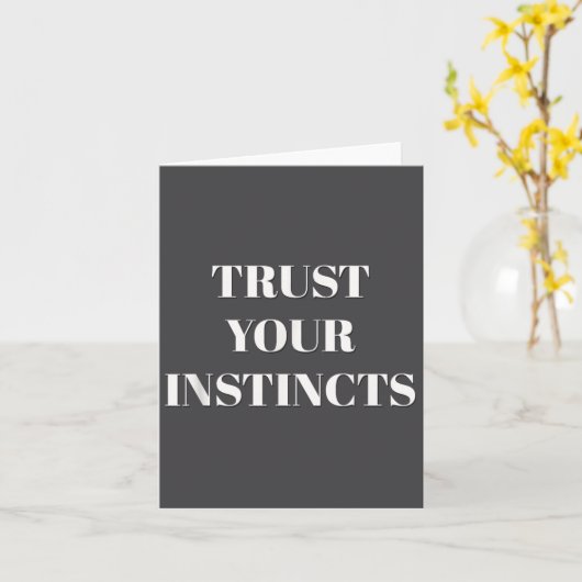 Trust Your Instincts Motivational  Kaart (Gele Bloem)