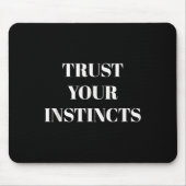 Trust Your Instincts Motivational  Muismat (Voorkant)