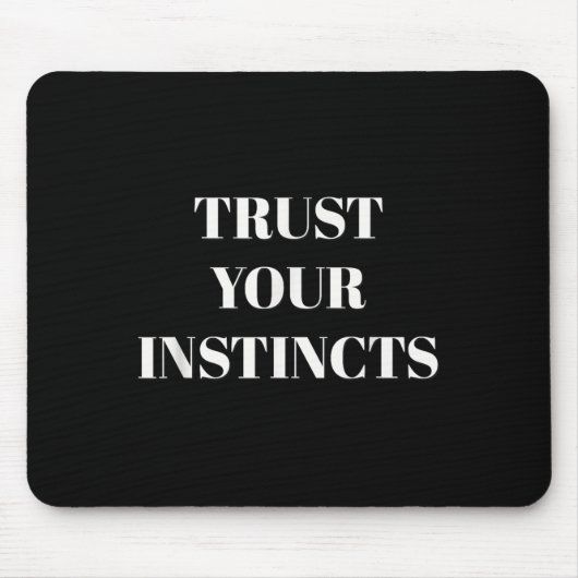 Trust Your Instincts Motivational  Muismat (Voorkant)