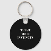 Trust Your Instincts Motivational  Sleutelhanger (Voorkant)
