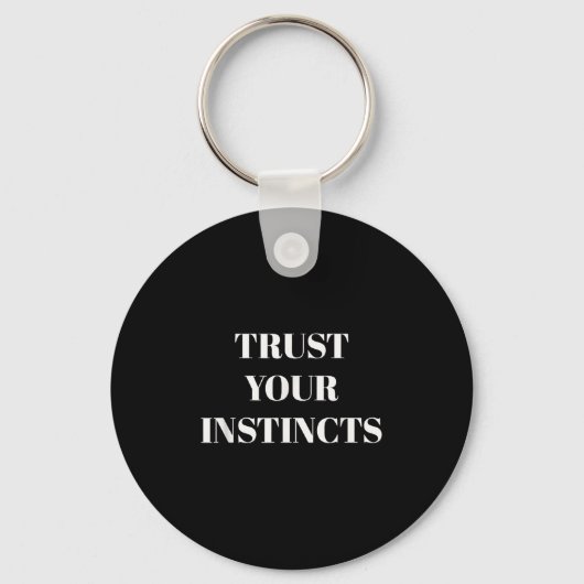 Trust Your Instincts Motivational  Sleutelhanger (Voorkant)