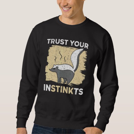Trust Your Instinkts Wildlife Animal Skunk Whisper Trui (Voorkant)