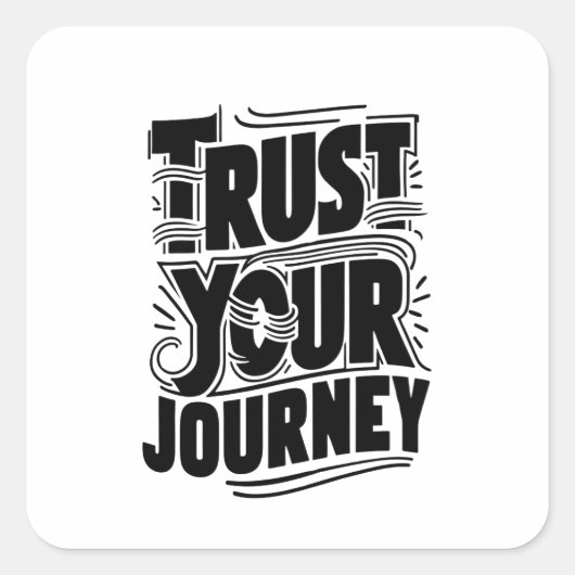 Trust Your Journey Vertical Typography Art Vierkante Sticker (Voorkant)