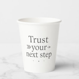 Trust Your Next Step Paper Cup Papieren Bekers