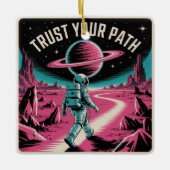 Trust Your Path Keramisch Ornament (Voorkant)