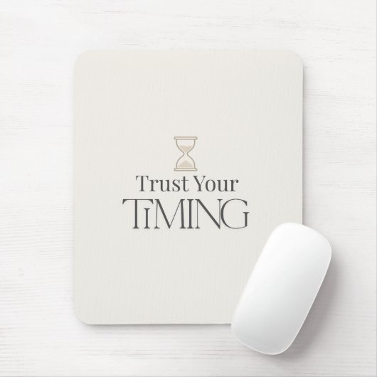 Trust Your Timing Minimal Motivational Mouse Pad Muismat (Met muis)