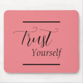 'Trust Yourself' - Black Lettering Muismat (Voorkant)