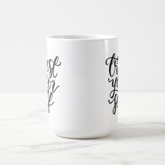 Trust yourself mug koffiemok (Center)