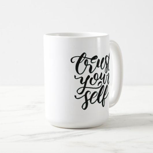 Trust yourself mug koffiemok (Voorkant rechts)