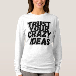 Trust Yourself-T-Shirt T-shirt