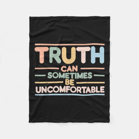 Truth Can Sometimes Be Uncomfortable, Motivational Fleece Deken (Voorkant)