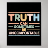 Truth Can Sometimes Be Uncomfortable, Motivational Poster (Voorkant)