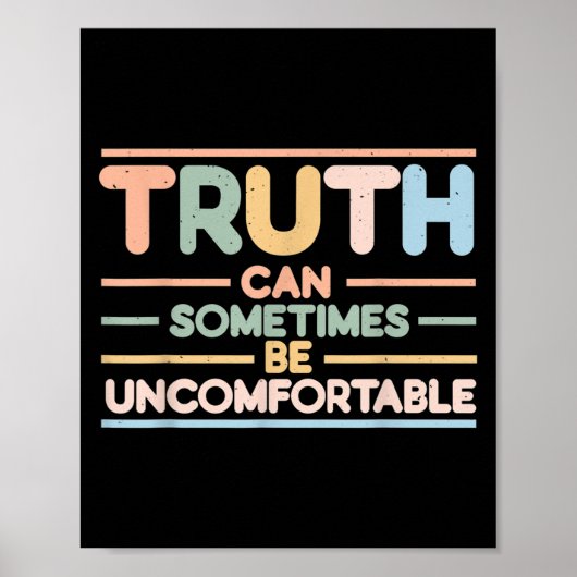 Truth Can Sometimes Be Uncomfortable, Motivational Poster (Voorkant)