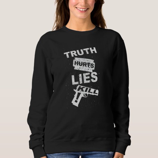 Truth Hurts Lies Kill Trui (Voorkant)
