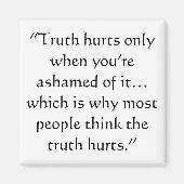 Truth Hurts Magneet (Voorkant)