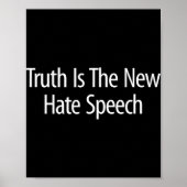 Truth Is The New Hate Speech -  Poster (Voorkant)