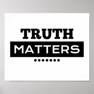 Truth Matters Gezegde Poster