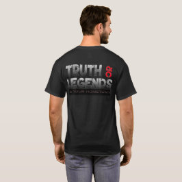 Truth of Legends in je Hometown - Black T-Shirt