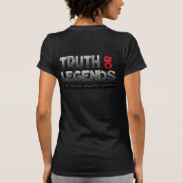 Truth of Legends in je Hometown - Black T-Shirt