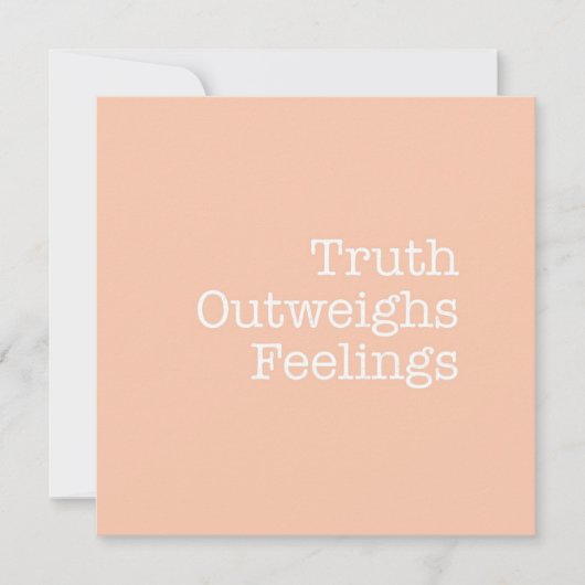 Truth Outweegings Feelings Note Card Notitiekaartje (Voorkant)