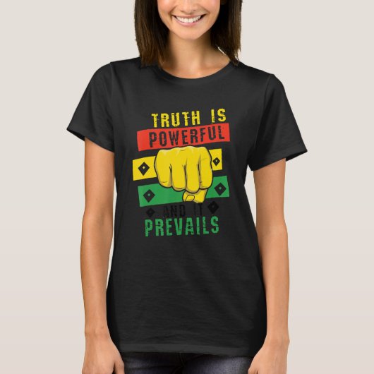 Truth Powerful Black Fist Prevail, Pride Black His T-shirt (Voorkant)