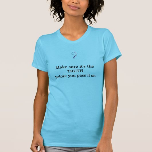 Truth T-Shirt met Important Truth Telling Message (Voorkant)