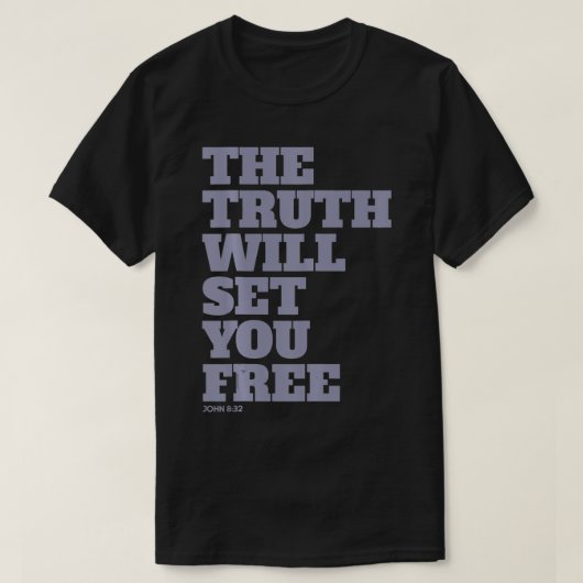 Truth Will Set You Free T-shirt (Design voorkant)