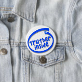 Truther Inside Ronde Button 7,6 Cm (In situ)