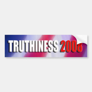 TRUTHINESS 2008 BUMPERSTICKER