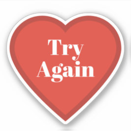 Try Again Heart Sticker - Relatable Mood Sticker