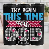 Try Again This Time With God Thermosbeker
