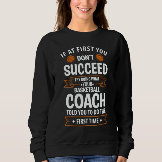 Try Doing What Your Basketball Coach Told You Trui (Voorkant)