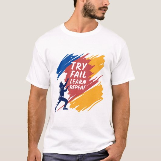 Try Fail Learn Repeat Growth Mindset Motivational T-shirt (Voorkant)