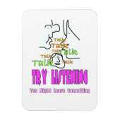 Try Listening Refrigerator  Magneet (Verticaal)