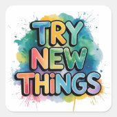 Try new things vierkante sticker (Voorkant)