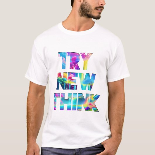 TRY NEW THINK – Kleurrijke Motivatie Typografie D T-shirt (Voorkant)