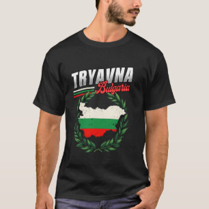 Tryavna Bulgarije Reizen Bulgaarse Vlag T-shirt