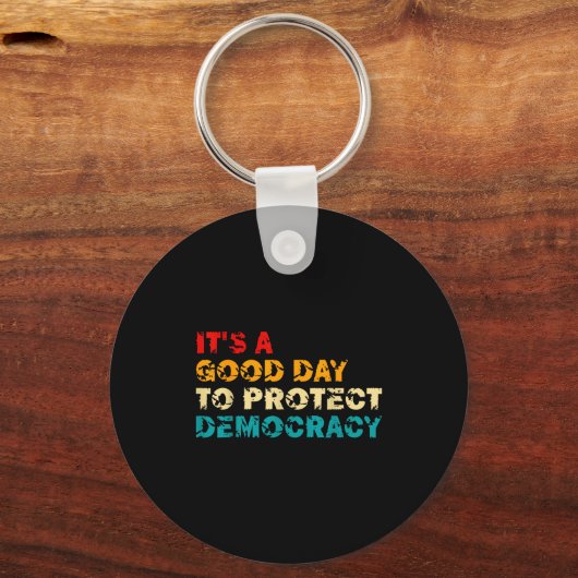 T's A Good Day To Protect Democracy Human Rights L Sleutelhanger (Voorkant)