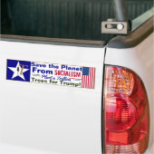 T's for Trump Save the Planet from SOCIALISM Bumpersticker (Op Truck)