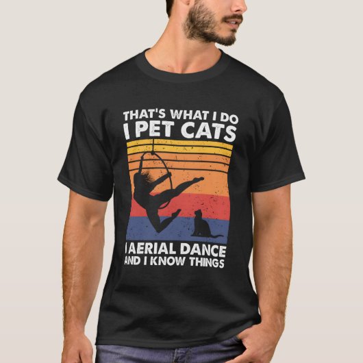 T's W I Do I Pet Cats Lyra Aerial Hoop Dancer T-shirt (Voorkant)